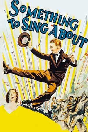 歌唱幸福,Something to Sing A<em>bo</em>ut(1937电影)