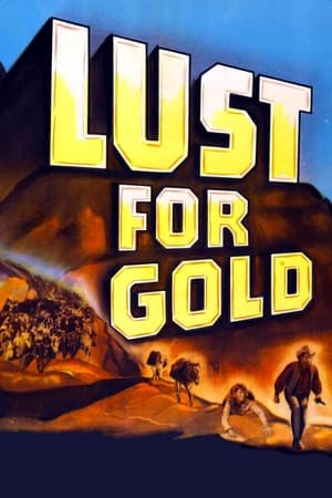 嗜金如命,Lust for Gold(1949电影)