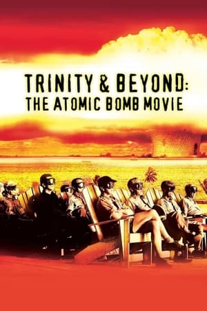 尘封核爆,Trinity and Beyond: The Atomic Bomb Movie(1995电影)