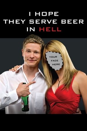 我希望在地狱里仍有酒喝,I <em>Hope</em> They Serve Beer in Hell(2009电影)