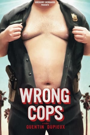 恶警蛋碎,Wrong Cops(2013电影)