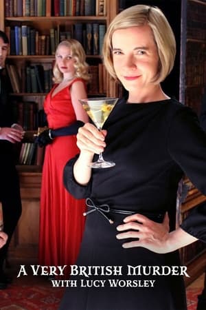 露西·沃斯利的英式谋杀案,A Very British Murder with Lucy Worsley(2013电视剧集)