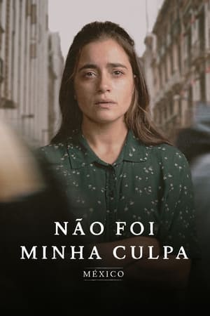 错不在我：墨西哥,No fue mi culpa: México(2021电视剧集)