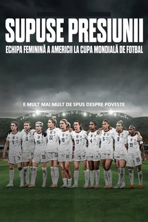 压力之下：美国女足世界杯队,Under Pressure: The U.S. Women's World Cup Team(2023电视剧集)