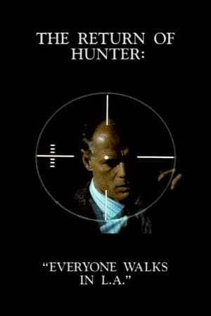 The Return of Hunter: Everyone Walks in L.A.电影海报