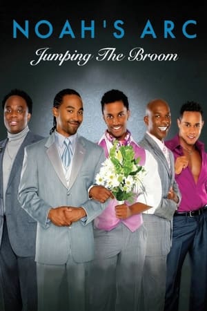 诺亚方舟电影版,<em>Noah</em>'s Arc: Jumping the Broom(2008电影)