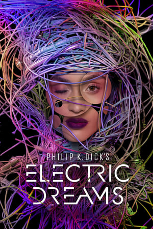 菲利普·迪克的电子梦,Philip <em>K.</em> Dic<em>k'</em>s Electric Dreams(2017电视剧集)