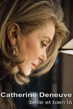 Catherine Deneuve, belle et bien là电影海报