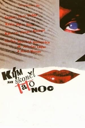 今夜结束之前,<em>K</em>ým sa s<em>k</em>ončí táto noc(1966电影)