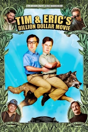 提姆和艾瑞克的十亿美元大电影,Tim and <em>Eric</em>'s Billion Dollar Movie(2012电影)
