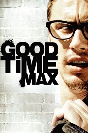 艰难时世,Good Time Max(2008电影)