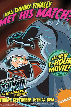 Danny Phantom: The Ultimate Enemy海报