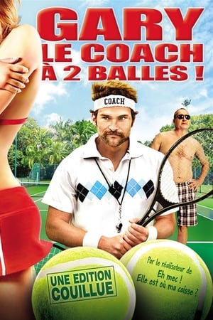 球已出界,Balls Out: <em>Gary</em> the Tennis Coach(2009电影)