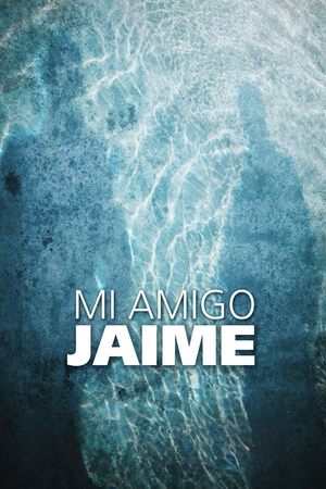 我的哥们哈伊梅,Mi amigo <em>Jaime</em>(2013电影)