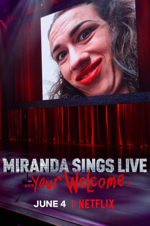 米兰达·辛斯个人秀：拿好不谢,<em>Miranda</em> Sings Live... Your Welcome(2019电影)