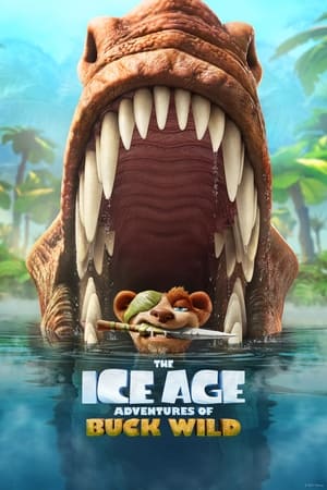 冰川时代：巴克·怀尔德的冒险之旅,The Ice Age Adventures of Buck Wild(2022电影)