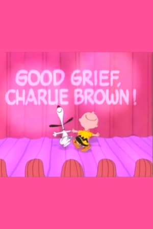 Good Grief, Charlie Brown: A Tribute to Charles Schulz